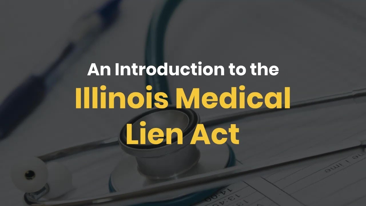 An Introduction to the Illinois Medical Lien Act