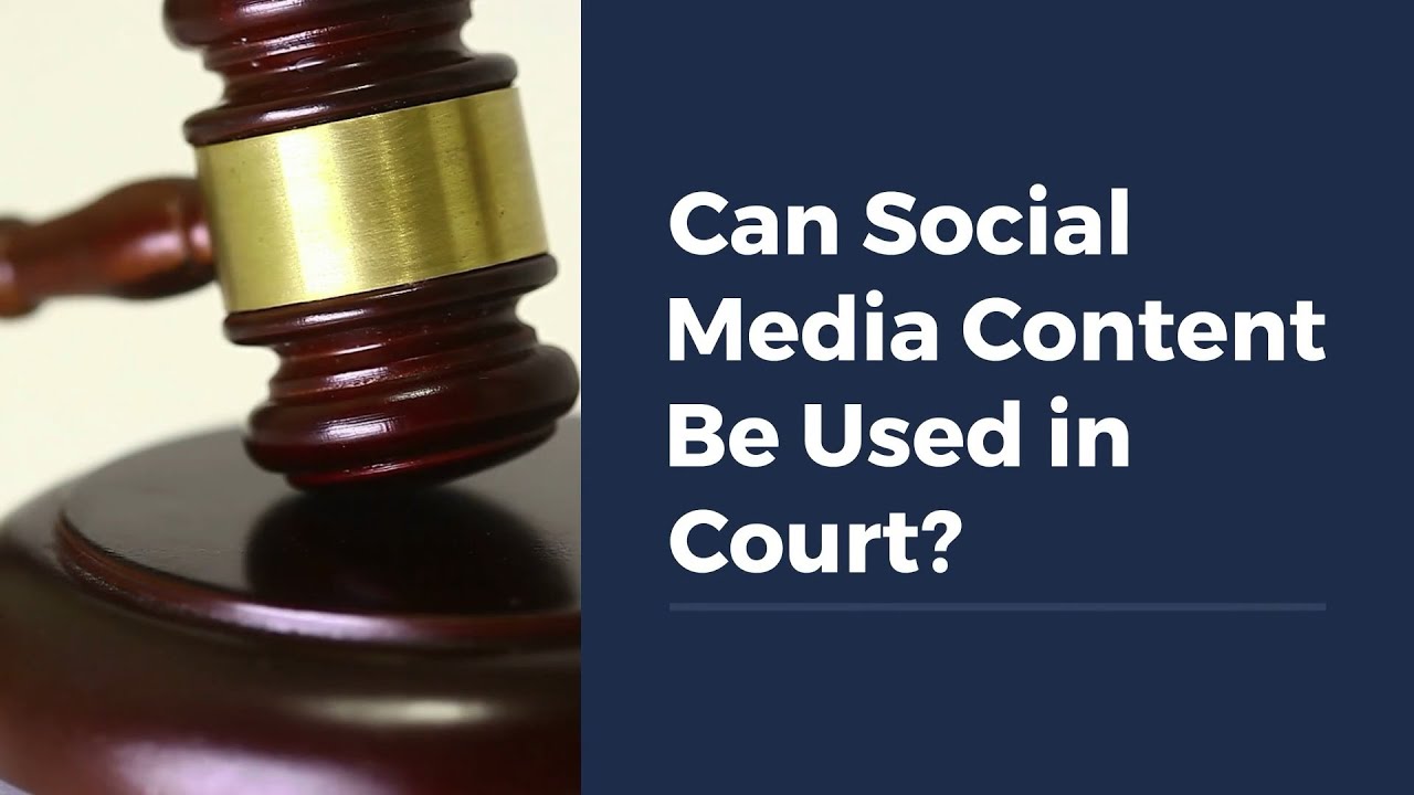 Can Social Media Content Be Used in Court?