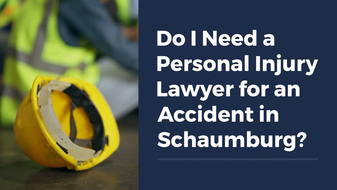Do I Need a Personal Injury Lawyer for an Accident in Schaumburg?