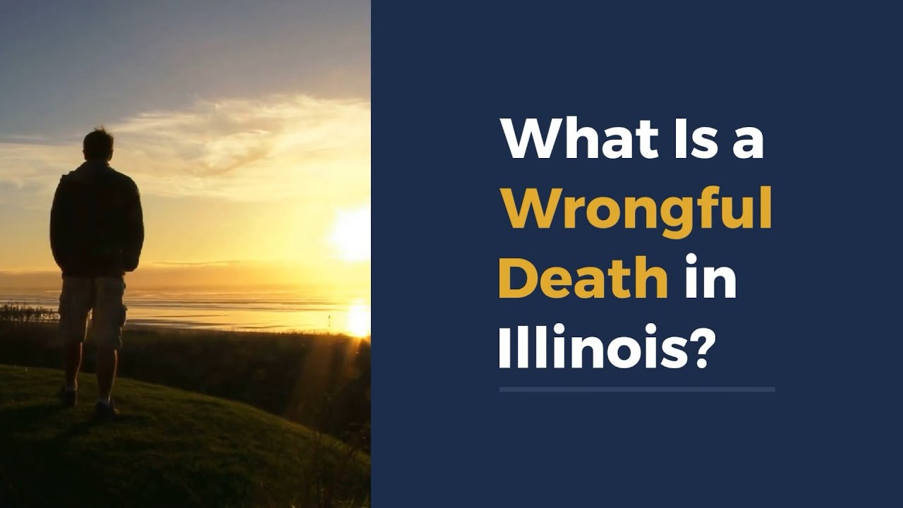 What Is a Wrongful Death in Illinois?