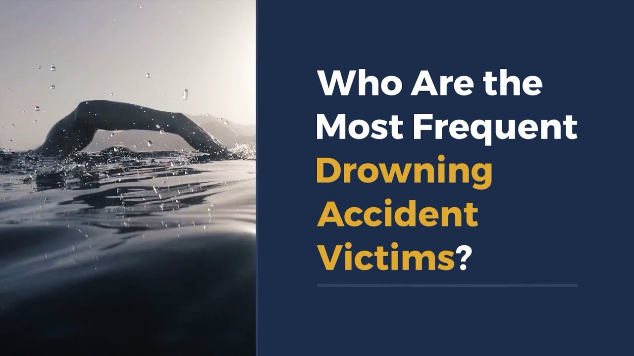 Who Are the Most Frequent Drowning Accident Victims?