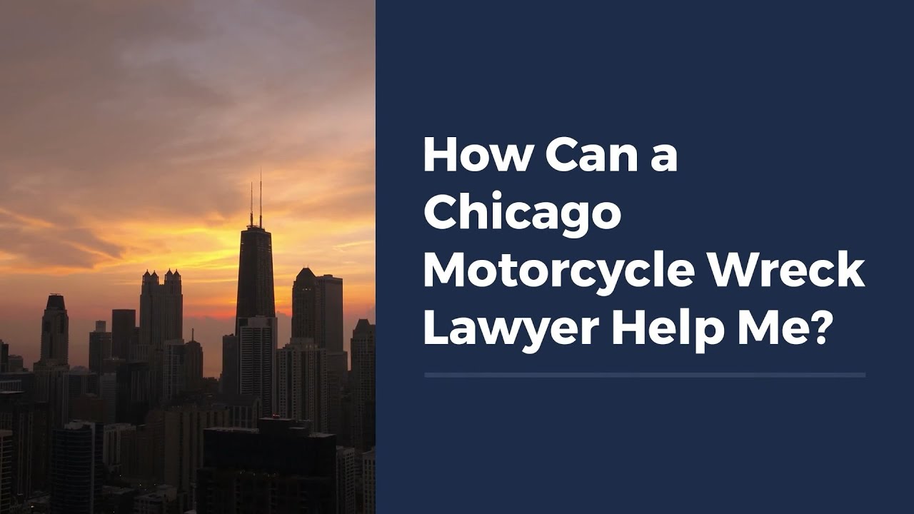 How Can a Chicago Motorcycle Wreck Lawyer Help Me?