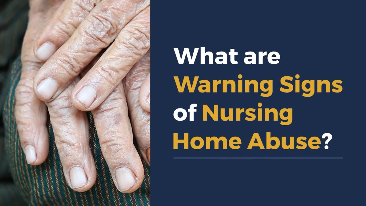 What are Warning Signs of Nursing Home Abuse?