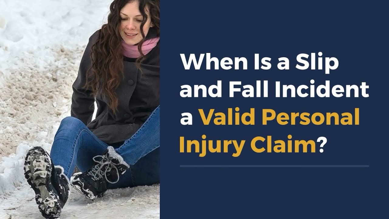 When Is a Slip and Fall Incident a Valid Personal Injury Claim?