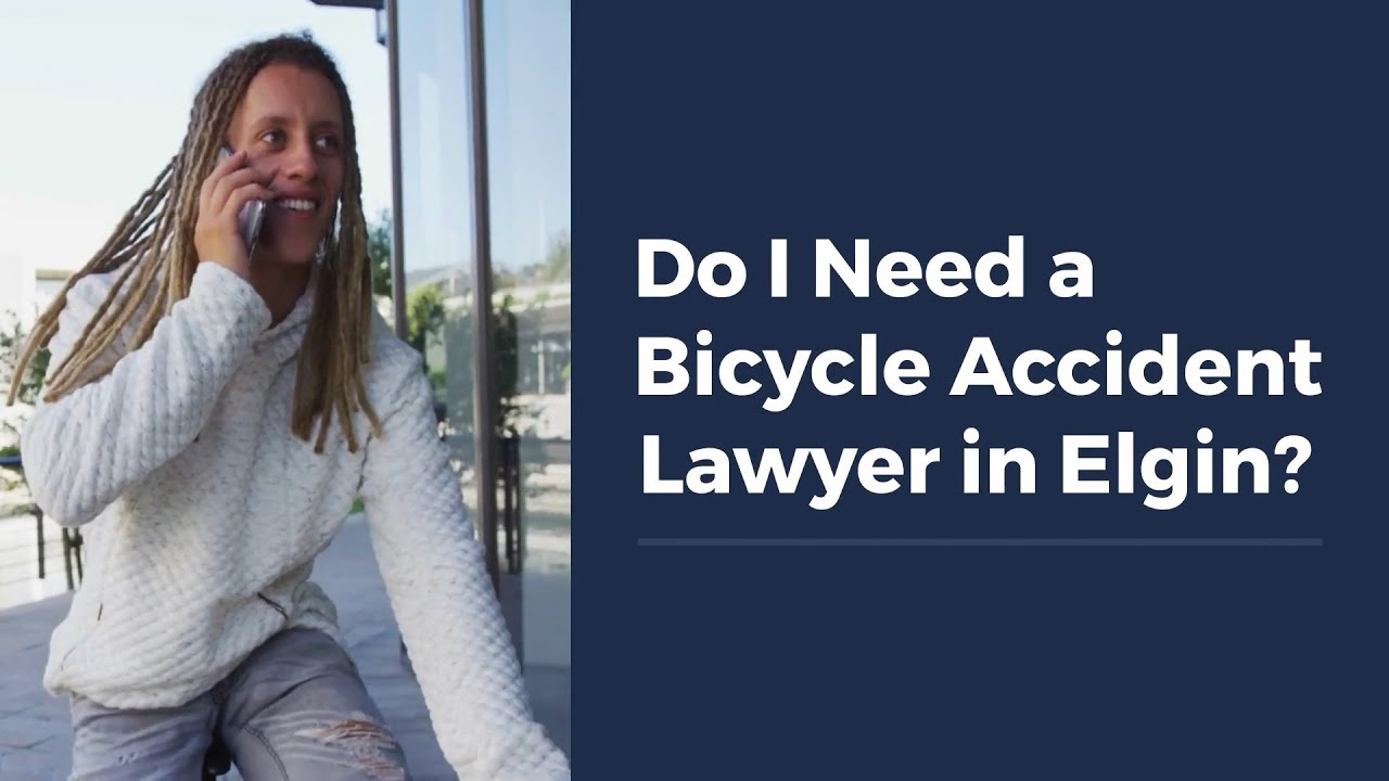 Do I Need a Bicycle Accident Lawyer in Elgin?