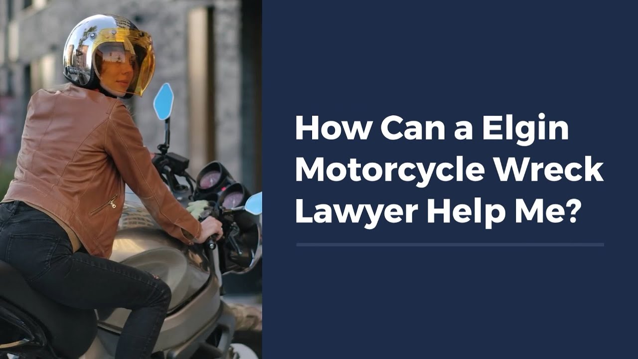 How Can an Elgin Motorcycle Wreck Lawyer Help Me?