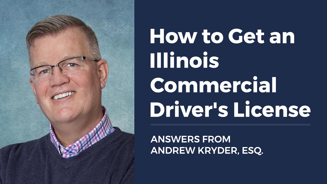 How to Get an Illinois Commercial Driver’s License?