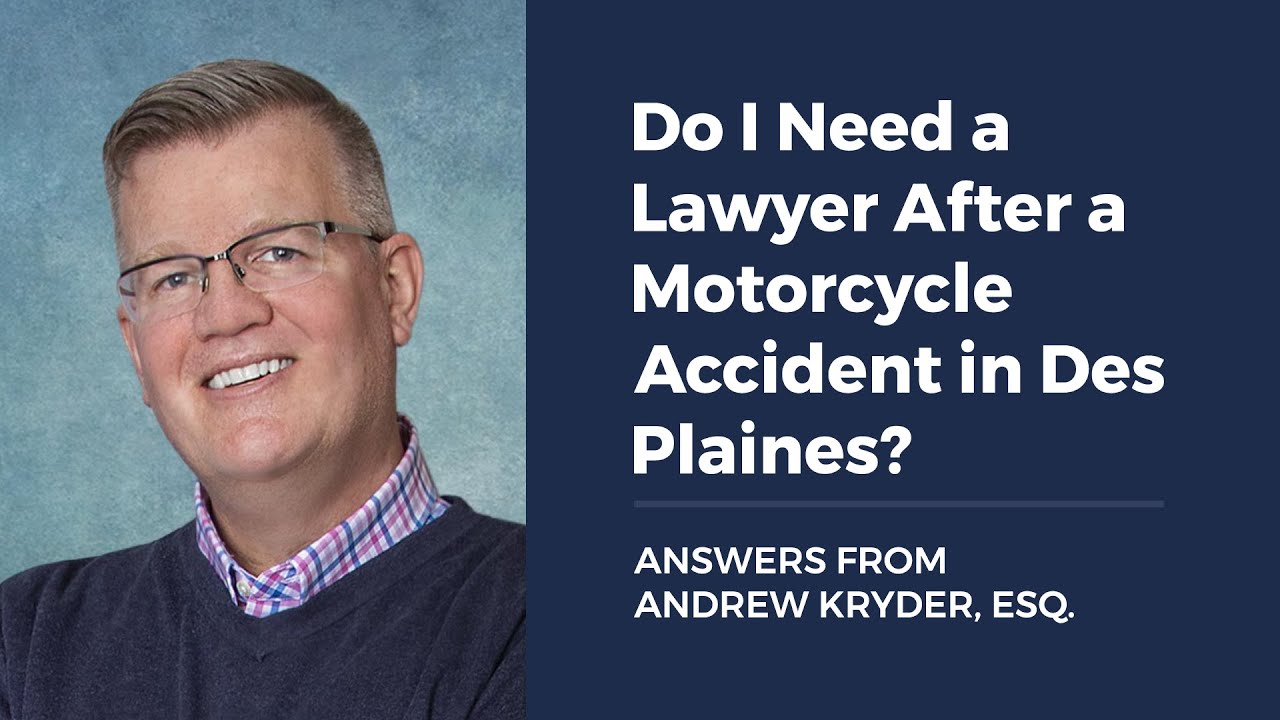 Do I Need a Lawyer After a Motorcycle Accident in Des Plaines?