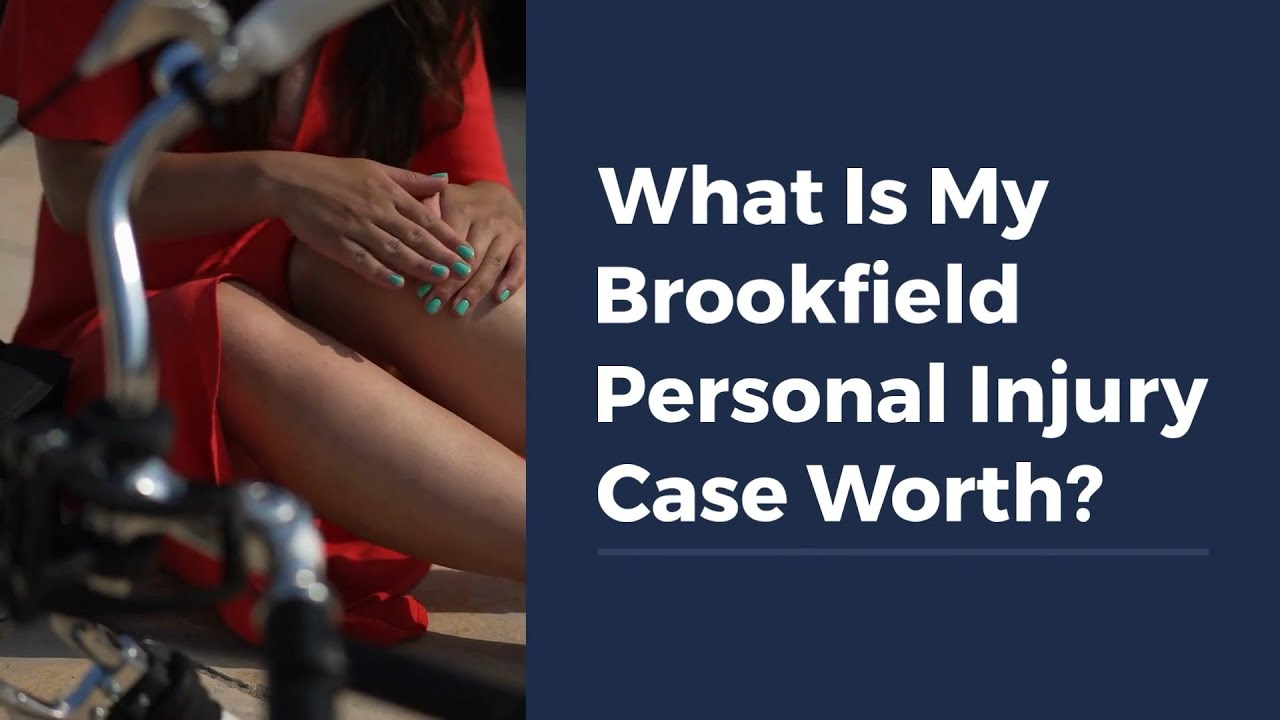 What Is My Brookfield Personal Injury Case Worth?