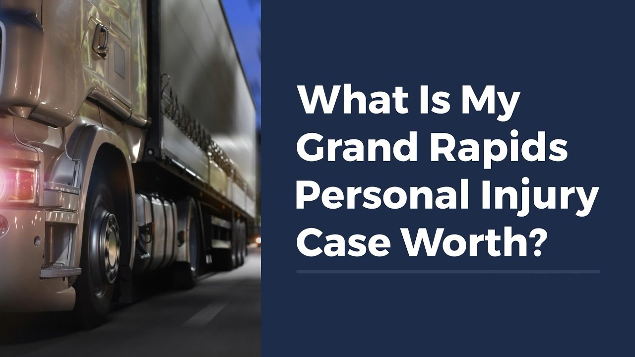 What Is My Grand Rapids Personal Injury Case Worth?