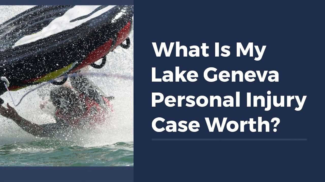 What Is My Lake Geneva Personal Injury Case Worth?