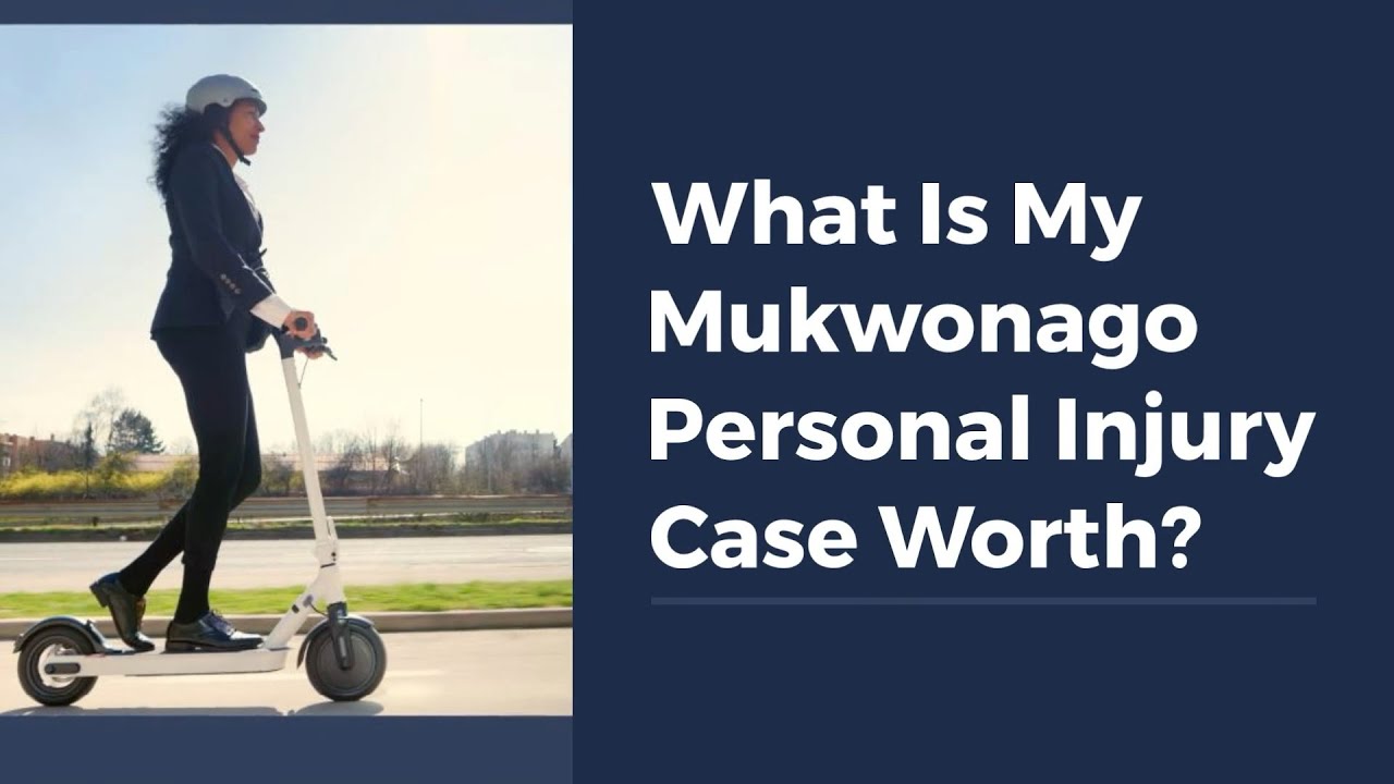 What Is My Mukwonago Personal Injury Case Worth?