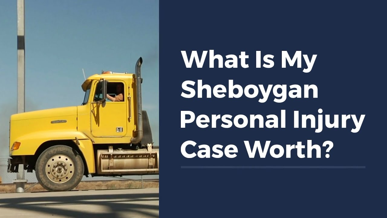What Is My Sheboygan Personal Injury Case Worth?