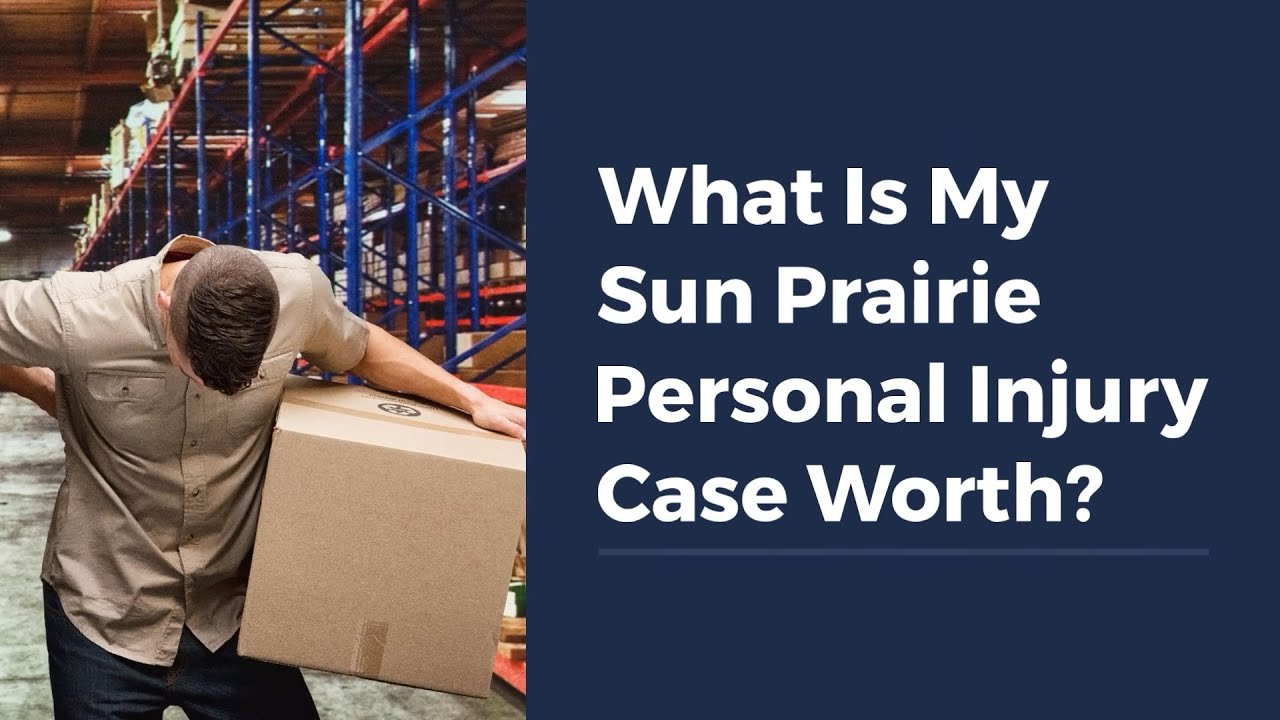 What Is My Sun Prairie Personal Injury Case Worth?