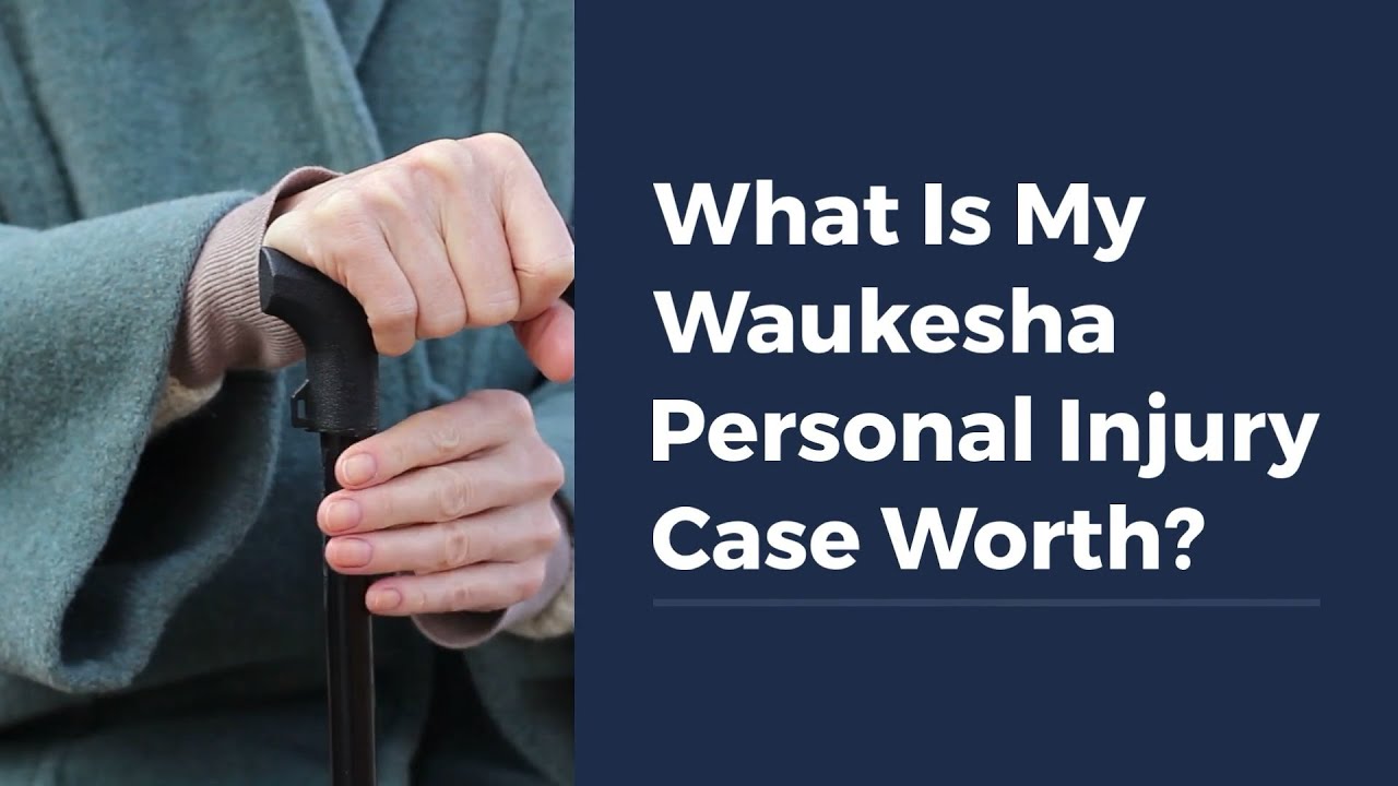 What Is My Waukesha Personal Injury Case Worth?