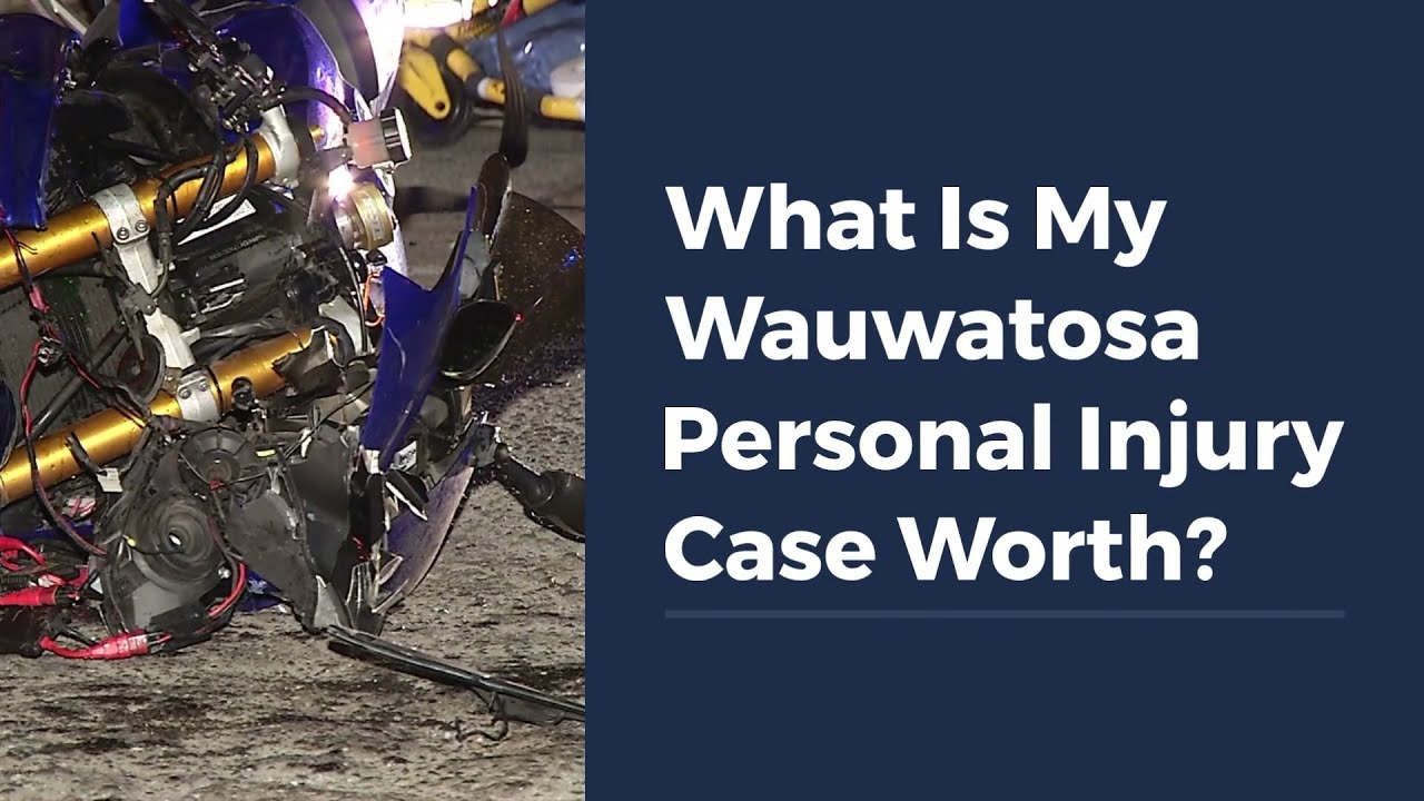 What Is My Wauwatosa Personal Injury Case Worth?