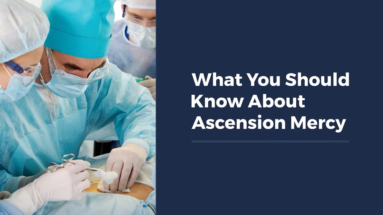 What You Should Know About Ascension Mercy