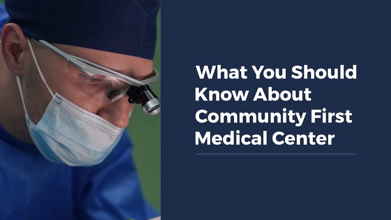 What You Should Know About Community First Medical Center
