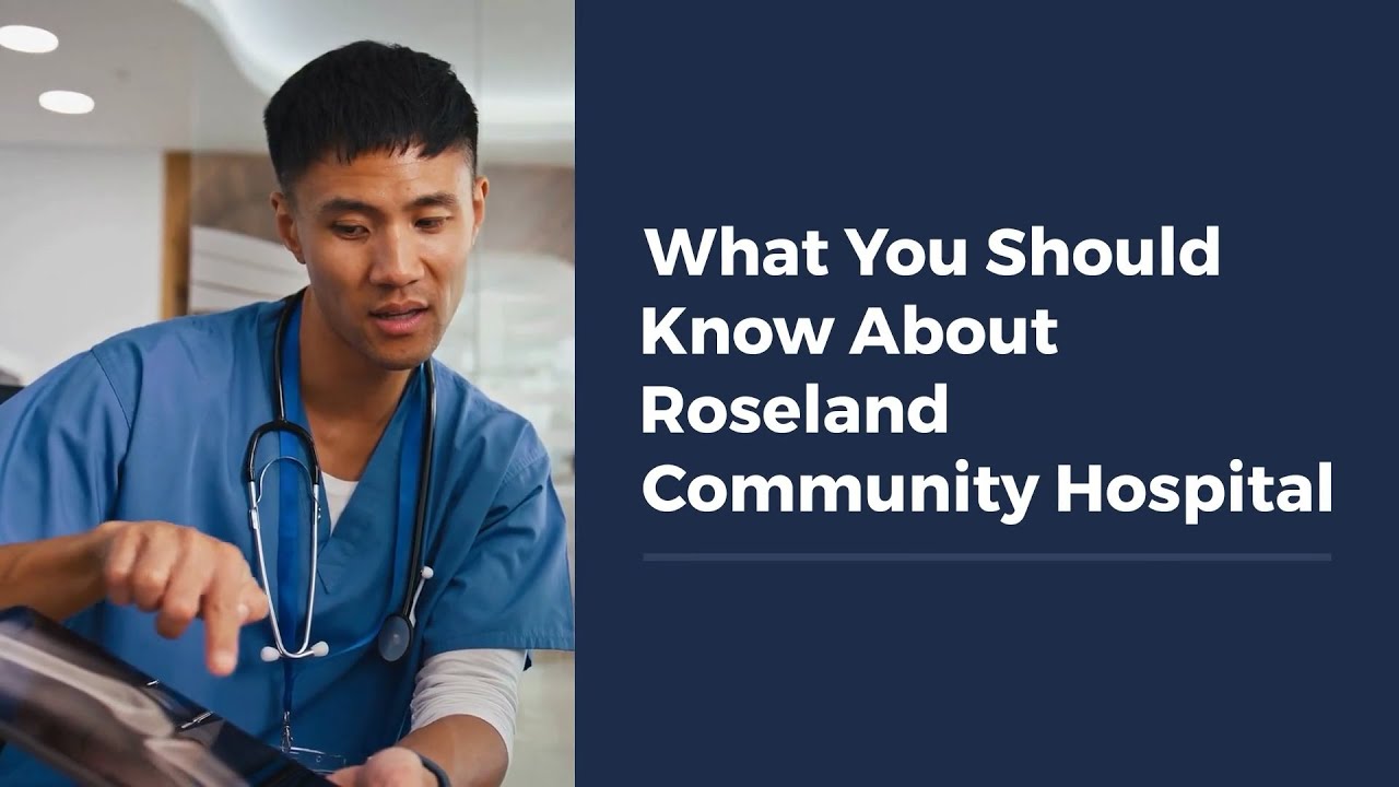What You Should Know About Roseland Community Hospital