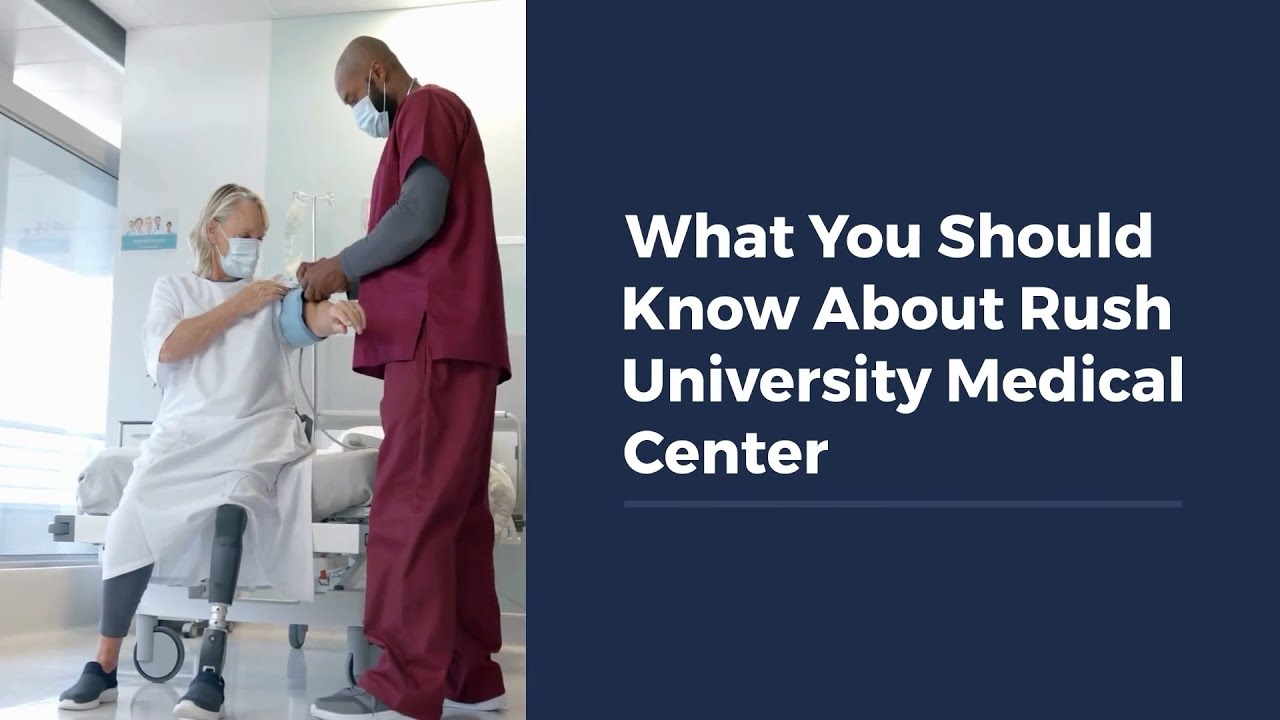 What You Should Know About Rush University Medical Center