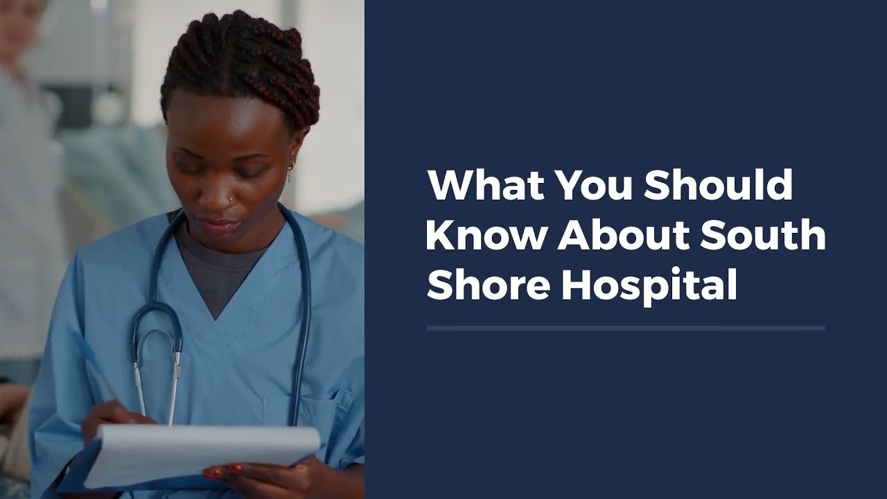 What You Should Know About South Shore Hospital