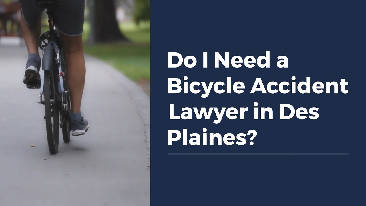Do I Need a Bicycle Accident Lawyer in Des Plaines?