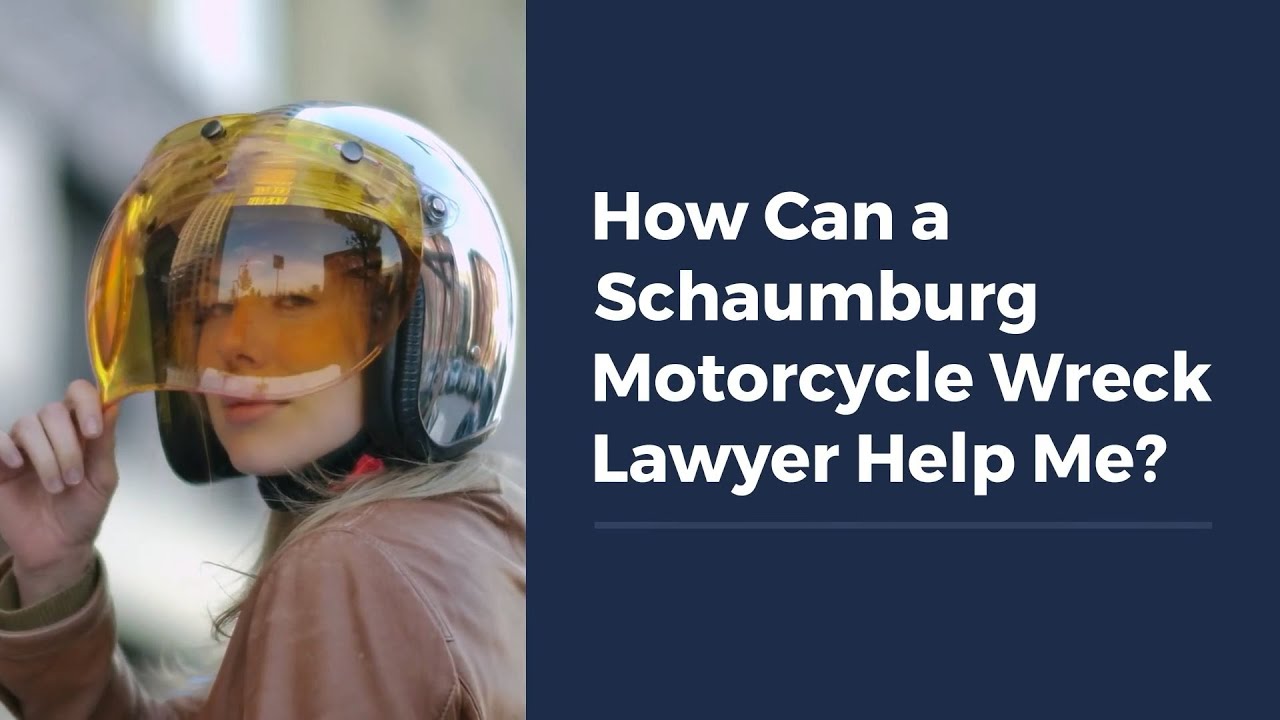 How Can a Schaumburg Motorcycle Wreck Lawyer Help Me?
