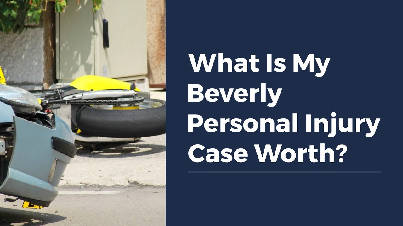 What Is My Beverly Personal Injury Case Worth?