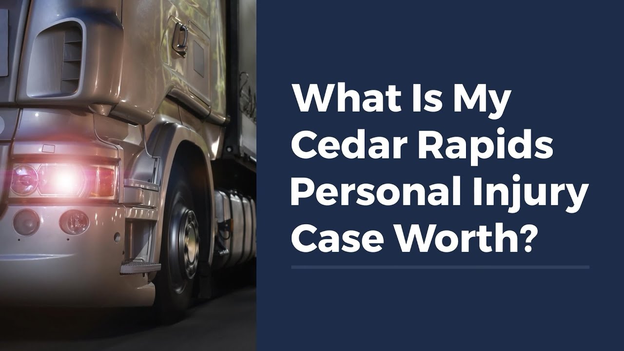 What Is My Cedar Rapids Personal Injury Case Worth?