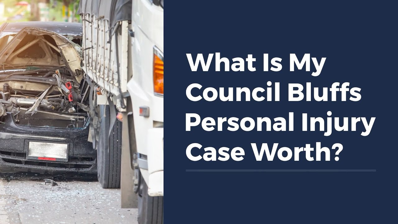 What Is My Council Bluffs Personal Injury Case Worth?