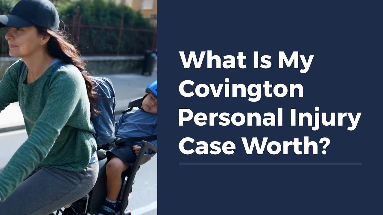 What Is My Covington Personal Injury Case Worth?
