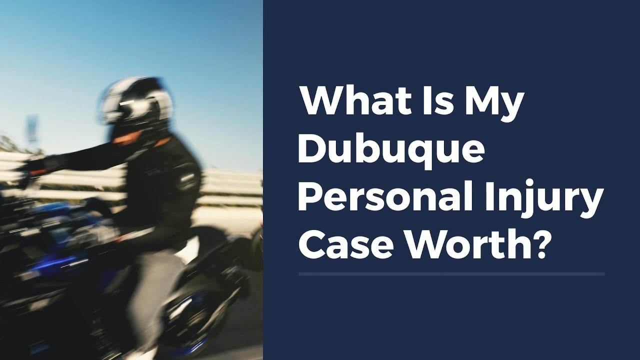 What Is My Dubuque Personal Injury Case Worth?