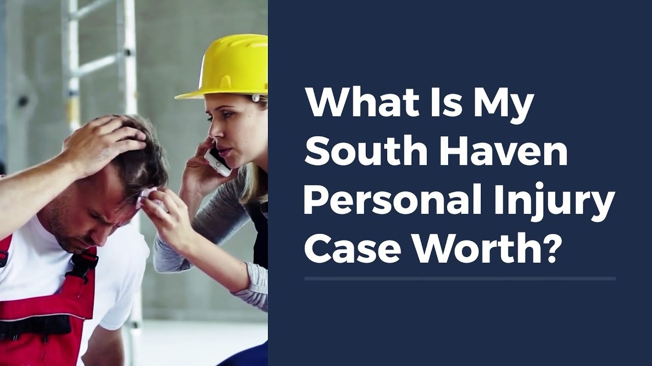 What Is My South Haven Personal Injury Case Worth?