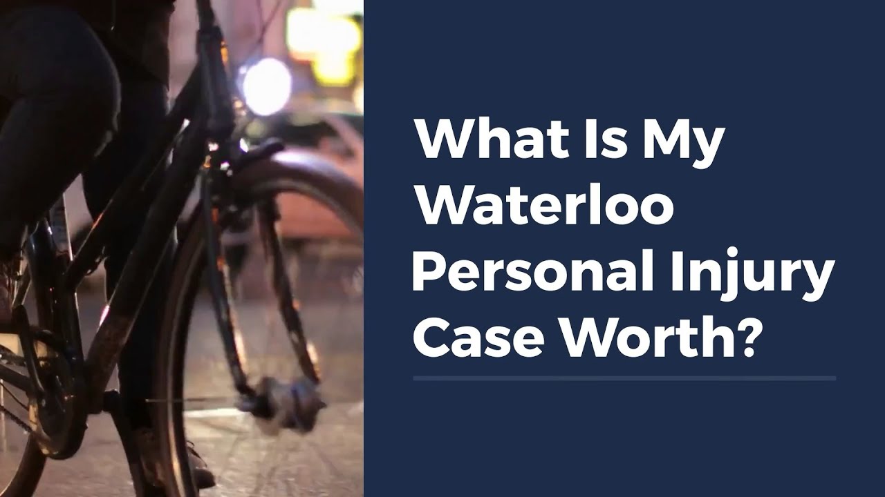 What Is My Waterloo Personal Injury Case Worth?