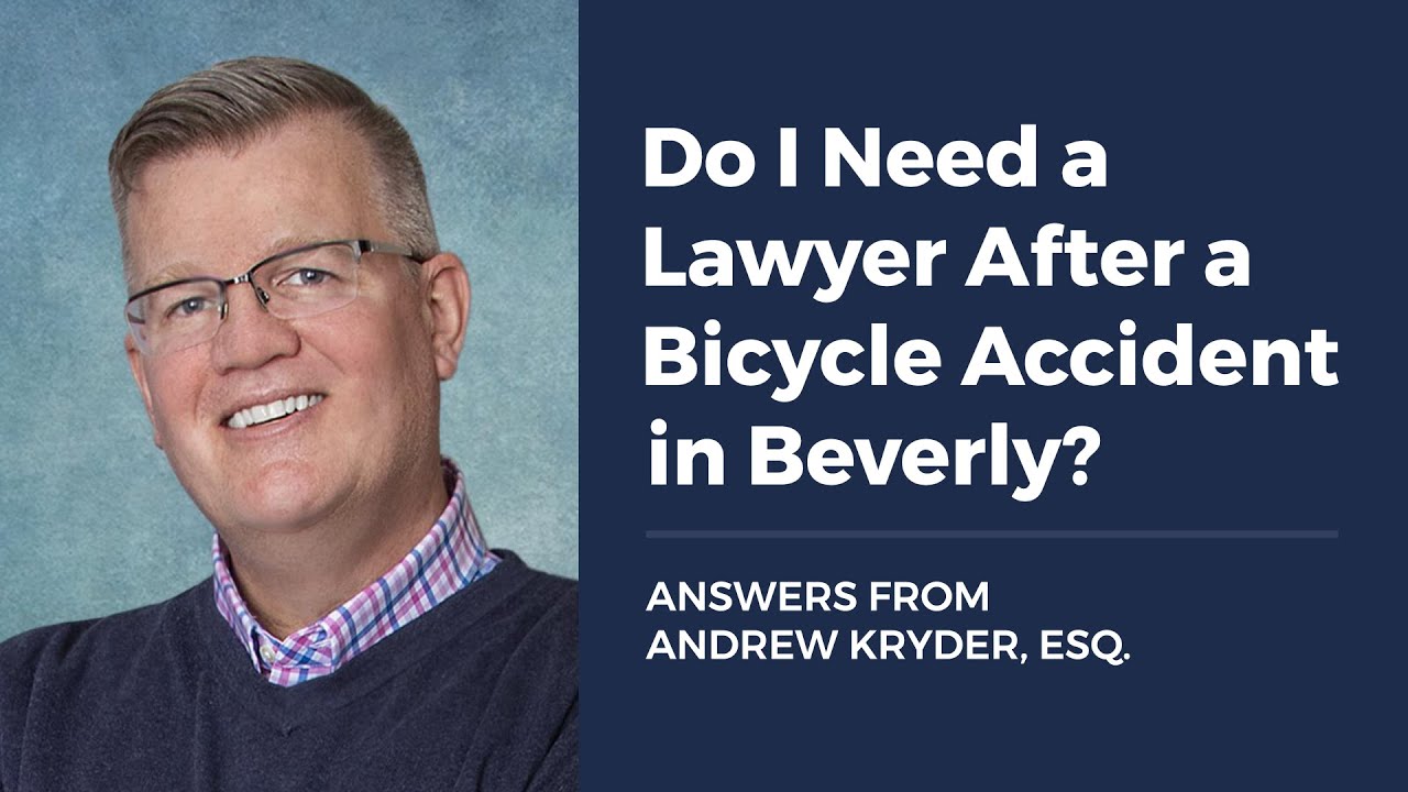 Do I Need a Lawyer After a Bicycle Accident in Beverly?