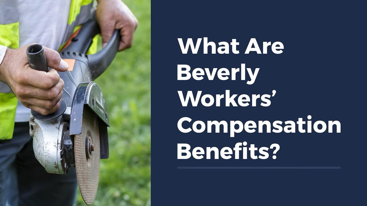What Are Beverly Workers’ Compensation Benefits?