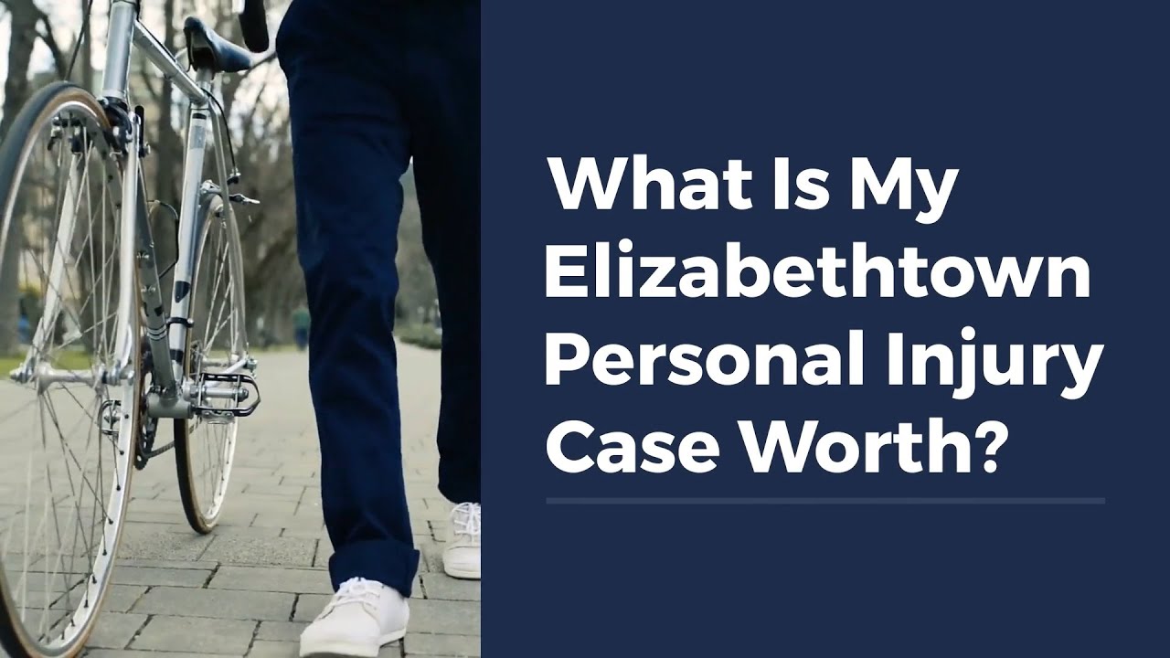 What Is My Elizabethtown Personal Injury Case Worth?