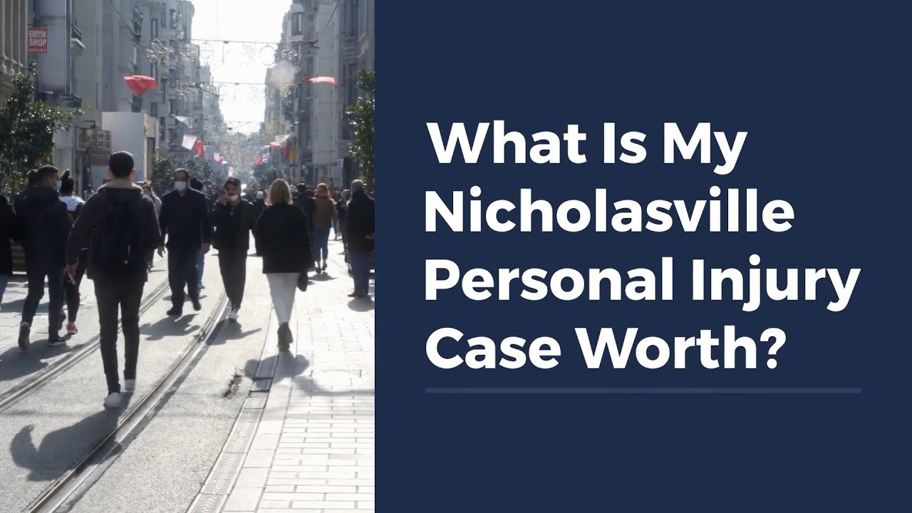 What Is My Nicholasville Personal Injury Case Worth?