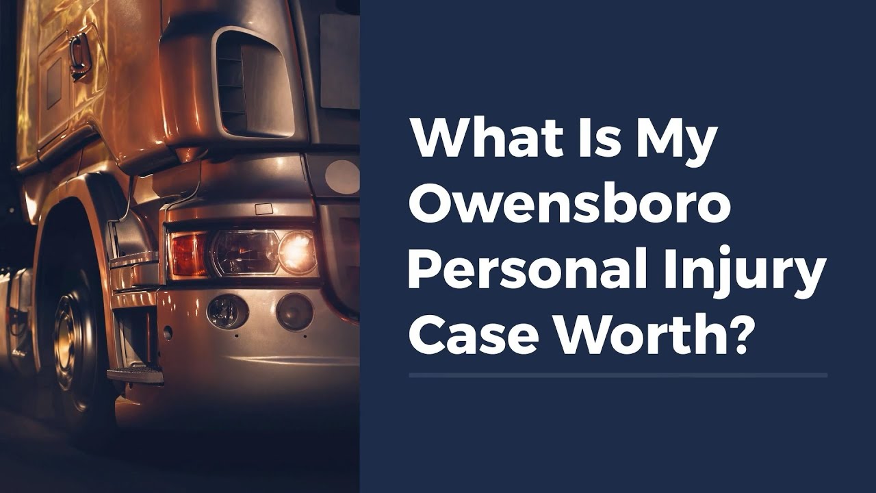 What Is My Owensboro Personal Injury Case Worth?