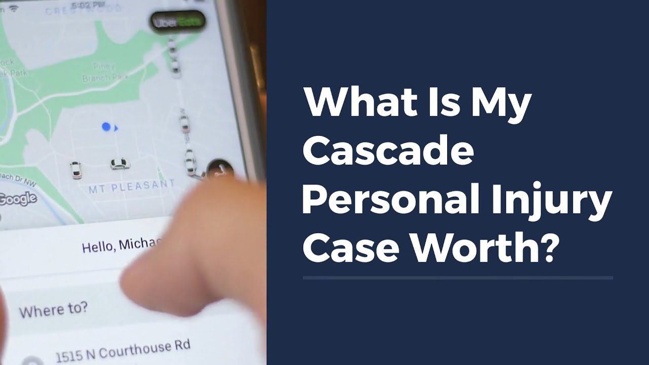 What Is My Cascade Personal Injury Case Worth?