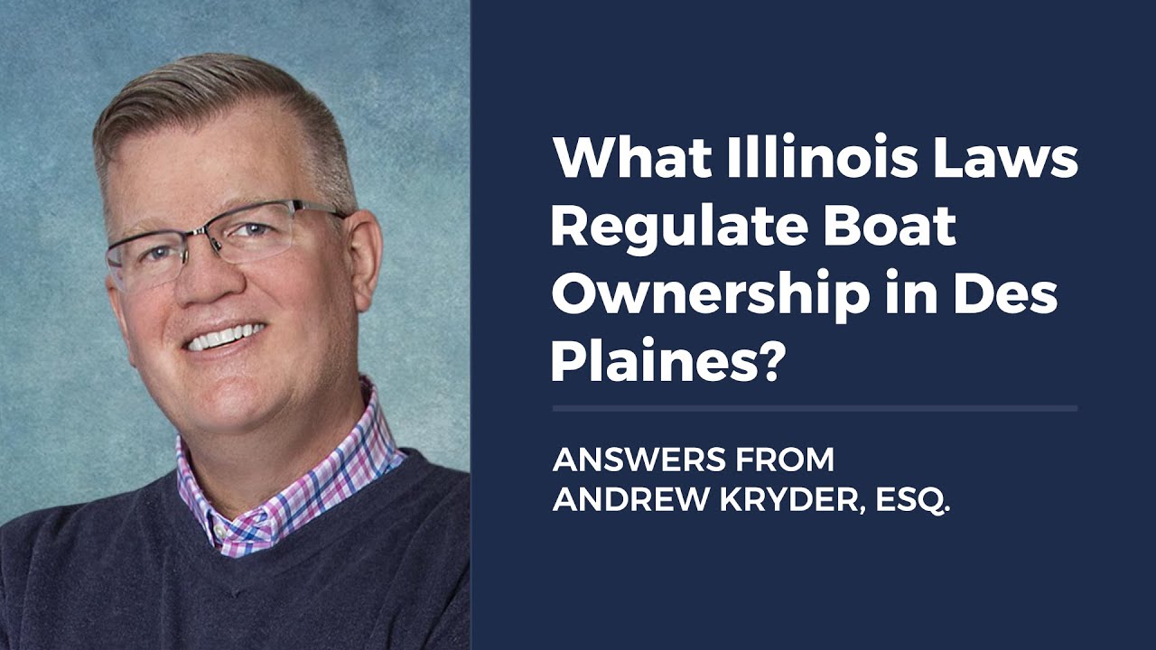 What Illinois Laws Regulate Boat Ownership in Des Plaines?