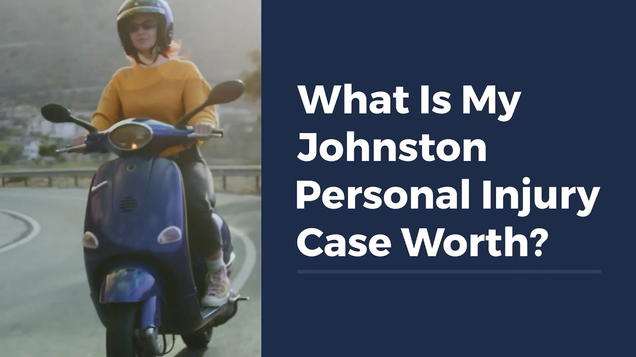 What Is My Johnston Personal Injury Case Worth?