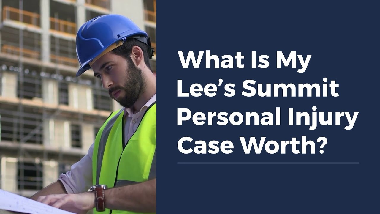 What Is My Lee’s Summit Personal Injury Case Worth?