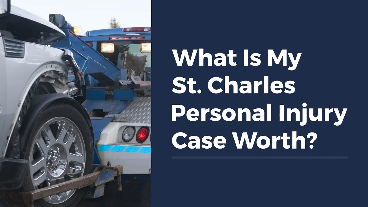What Is My St. Charles Personal Injury Case Worth?