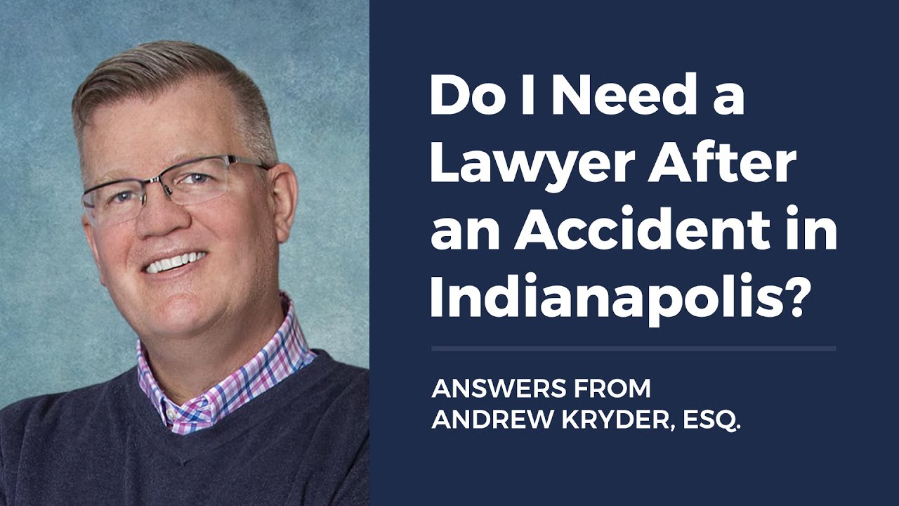 Do I Need a Lawyer After an Accident in Indianapolis?