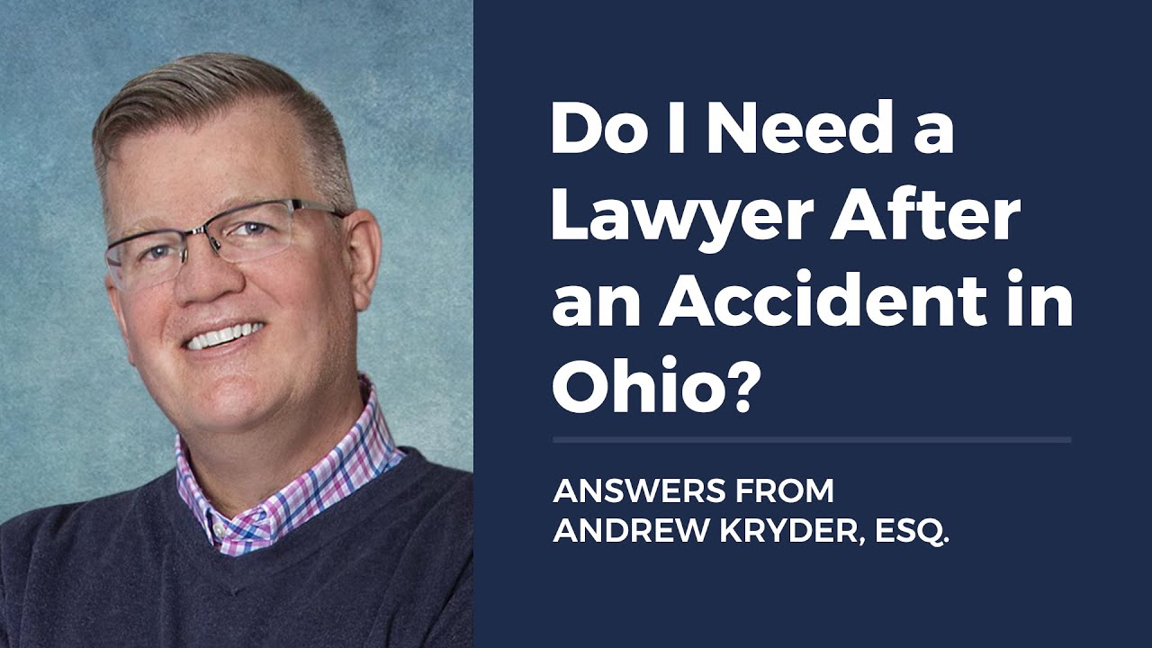 Do I Need a Lawyer After an Accident in Ohio?