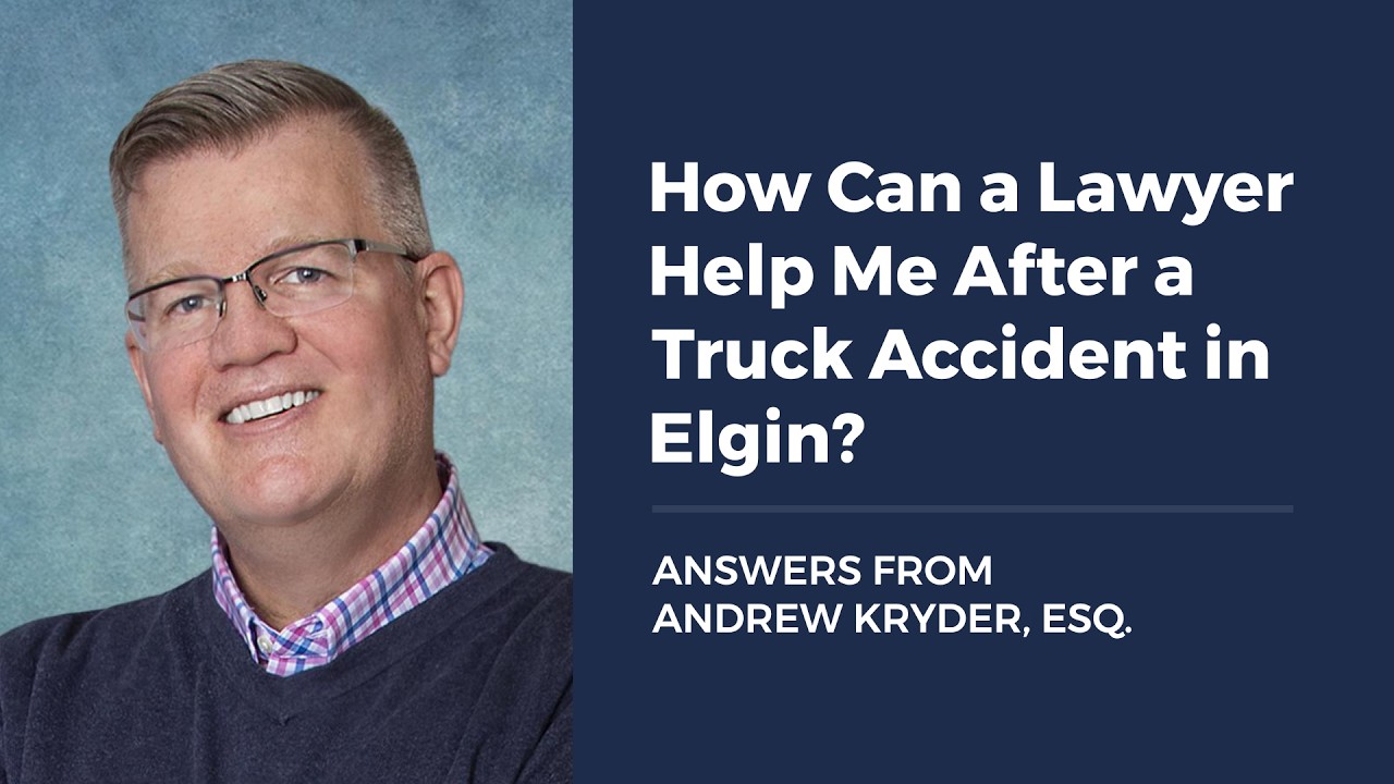 How Can a Lawyer Help Me After a Truck Accident in Elgin?