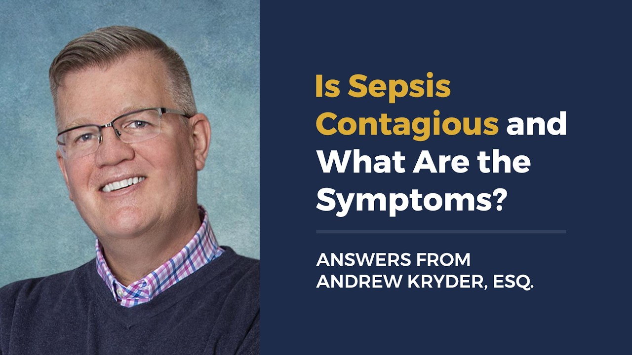 Is Sepsis Contagious and What Are the Symptoms?