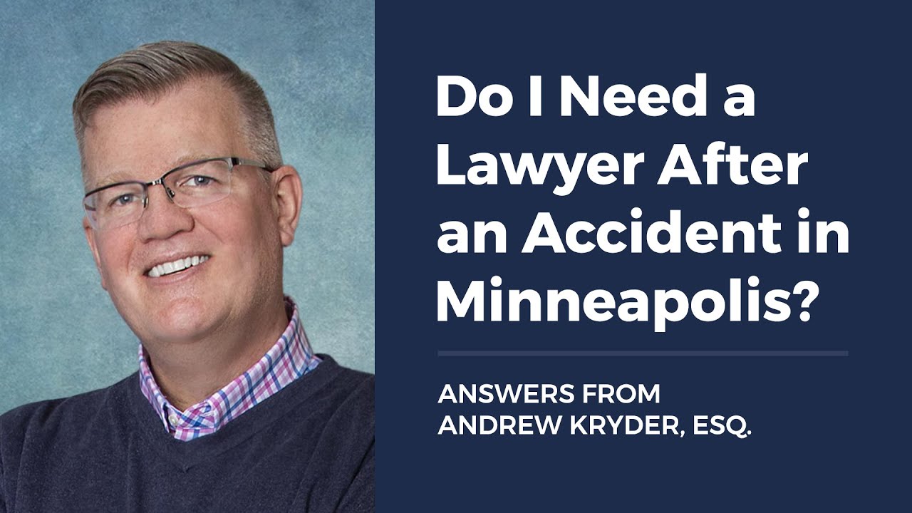 Do I Need a Lawyer After an Accident in Minneapolis?