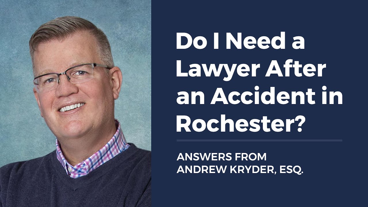 Do I Need a Lawyer After an Accident in Rochester?